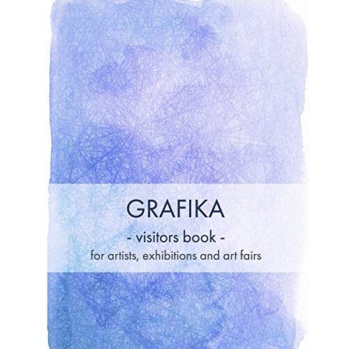 Grafika Visitors Book: For Artists, Exhibitions And Art Fairs