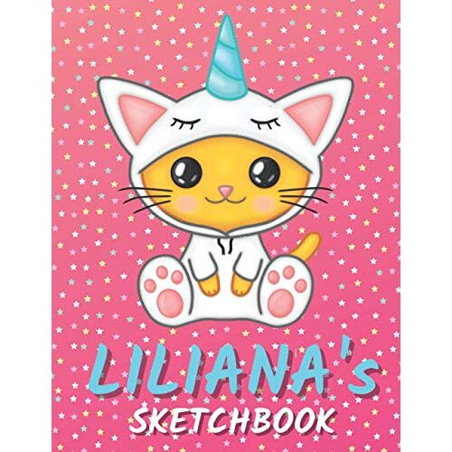 Liliana's Sketchbook: Cute Unicorn Personalized Notebook For Drawing, Writing, Doodling And Sketching Gift For Liliana