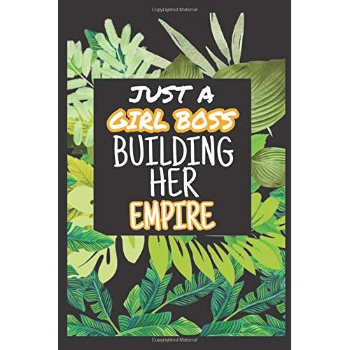Just A Girl Boss Building Her Empire: Journal/Notebook Blank Lined Gift For Women Entreprenuer,Business Planner .