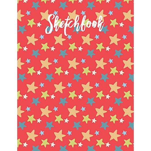 Sketch Book: Best Blank White Pages For Painting, Drawing, Writing, Sketching And Doodling, Wide Papers 8.5 X 11, 120 Pages Best Gift For Kids, Boys, Girls, Children (Colorful Hand Drawn Stars For Kid