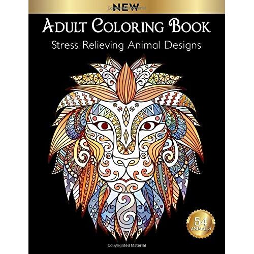 Adult Coloring Book(New) | Stress Relieving Animal Designs | 54 Animals: Lions, Wolfs, Elephants, Turtles, Giraffe, Dogs, Cats, Horses, Birds, Rabbit, Unicorn And Many More! | Stress Free Coloring Bo