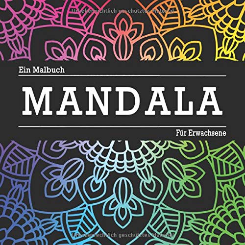 Mandala Malbuch Fuer Erwachsene: 100 Motive Zum Entspannen & Abbauen Von Stress | Eine Tolle Geschenkidee