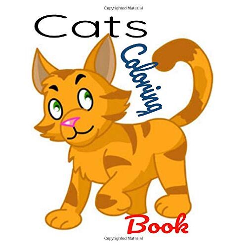 Cats Coloring Book: Cats Coloring Books For Kids: Best Gift For Boys & Girls, Ages 3-8 Paperback ,Size 8*10/48 Pages. (Series Coloring Of Books For Kids)