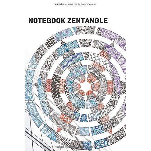 Notebook Zentangle: Carnet De Notes Pour Répertorier Les Techniques De Dessin Zentangle