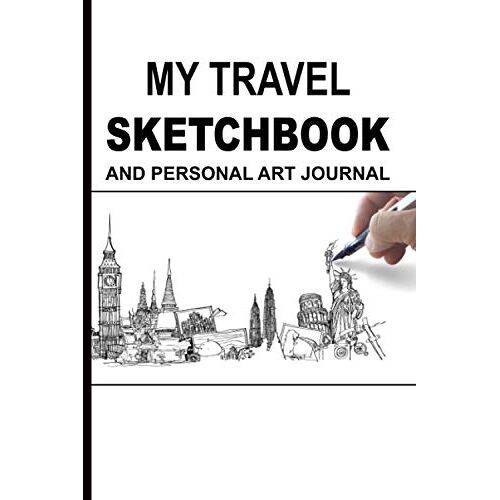 My Travel Sketchbook And Personal Art Journal: Carry This 6x9, 160 Blank Page Paperback Journal With You Wherever You Go. Use The Sketching Pages And A Note Pages To Record Your Artwork, Place And Dat