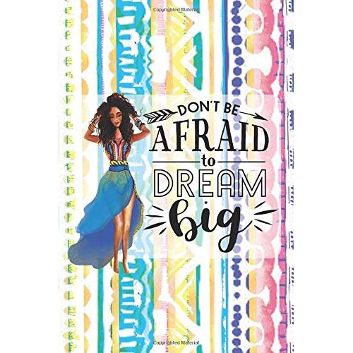 Don't Be Afraid To Dream Big: Blank Bullet Journal With Dot Grid - 6x9 Inches