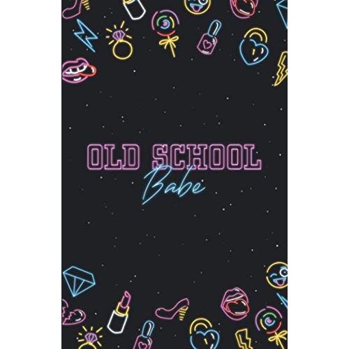 Old School Babe Carnet De Notes: Joli Carnet A5 Ligné | Cahier Original 150 Pages Pour Écrire Ses Idées, To Do List, Projets, Pensées | Calepin, Bullet Journal Intime Fille Ado | Format Poche | Motif