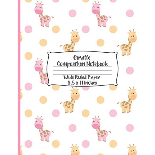 Giraffe Composition Notebook: Wide Ruled Paper For Kids Sized 8.5 X 11 Inches With 100 Pages - Cute Baby Giraffe In Pink And Tan