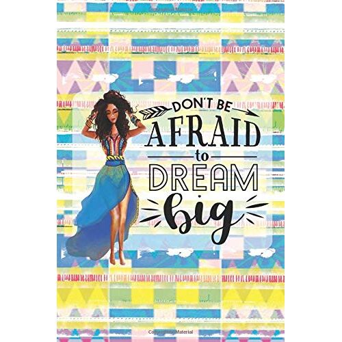 Don't Be Afraid To Dream Big: Blank Bullet Journal With Dot Grid - 6x9 Inches