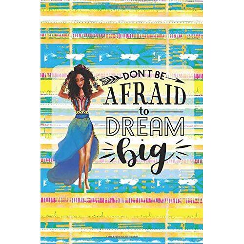 Don't Be Afraid To Dream Big: Blank Bullet Journal With Dot Grid - 6x9 Inches