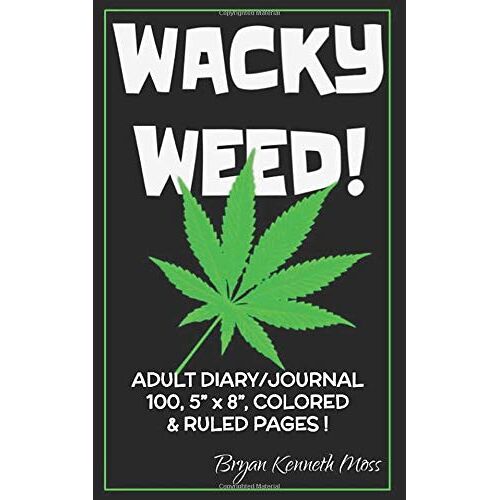 Wacky Weed Diary/Journal: 100 Colored & Ruled Pages (Original Wacky Weed Cover)