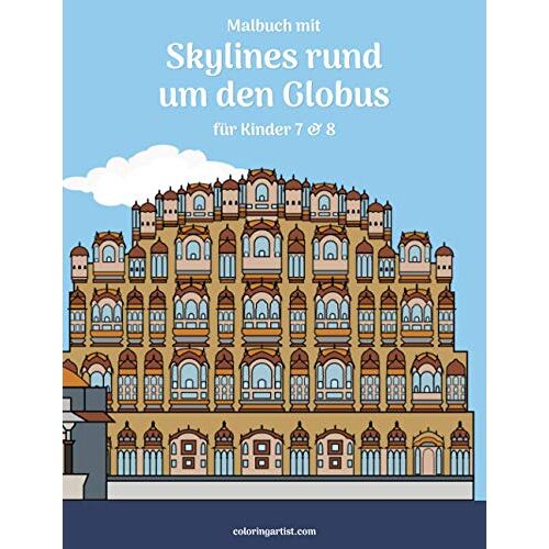 Malbuch Mit Skylines Rund Um Den Globus Fuer Kinder 7 & 8