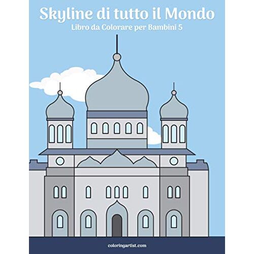 Skyline Di Tutto Il Mondo Libro Da Colorare Per Bambini 5