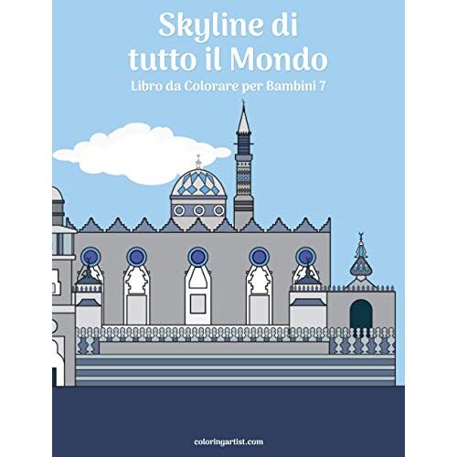 Skyline Di Tutto Il Mondo Libro Da Colorare Per Bambini 7