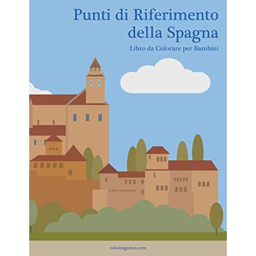Punti Di Riferimento Della Spagna Libro Da Colorare Per Bambini