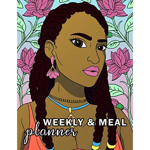 Weekly & Meal Planner: Undated: Bold Beautiful Black Woman Cover Art: African American Woman Cover