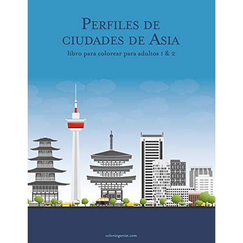 Perfiles De Ciudades De Asia Libro Para Colorear Para Adultos 1 & 2