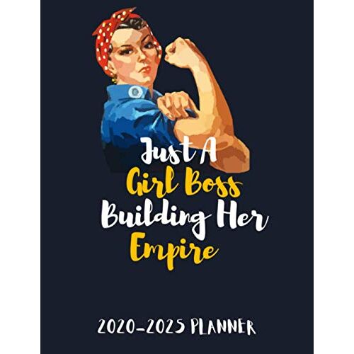 Just A Girl Boss Building Her Empire 2020-2025 Planner: 5 Year Monthly Organizer & Agenda With 60 Months Spread View. Daily, Monthly, Organizer, Appointment Scheduler, Personal Journal, Logbook, 60 Mo