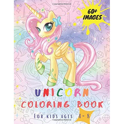 Unicorn Coloring Book: 60+ Unique Coloring Pages, Unicorn Coloring Book Adorable Drawings For Kids Ages 4-8 + Bonus Activity Pages.