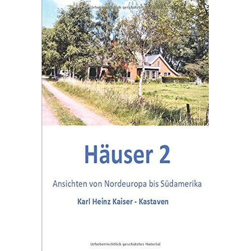Haeuser 2: Ansichten Von Nordeuropa Bis Suedamerika