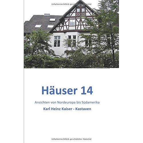 Haeuser 14: Ansichten Von Nordeuropa Bis Suedamerika