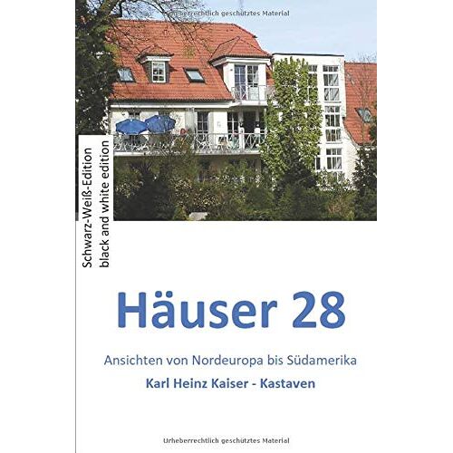 Haeuser 28: Kieze Von Nordeuropa Bis Suedamerika (Haeuser - Schwarz-Weiss-Edition)