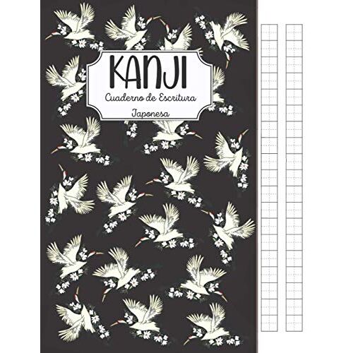 Kanji Cuaderno De Escritura Japonesa: Libreta De Caligrafía Con Papel Cuadriculado En Blanco (Genkouyoushi) Para Aprender A Escribir En Japonés (Katakana Y Hiragana) | Regalo Para Estudiantes, Princi
