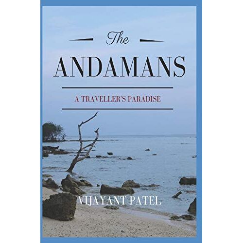 The Andamans: A Traveller's Paradise