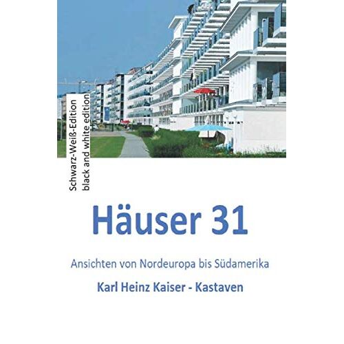 Haeuser 31: Kieze Von Nordeuropa Bis Suedamerika (Haeuser - Schwarz-Weiss-Edition)
