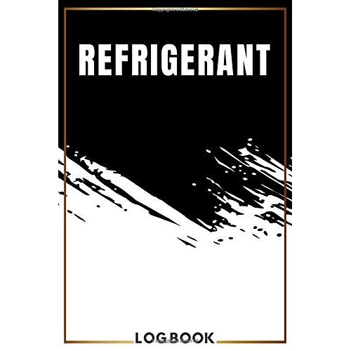 Refrigerant Log Book: Hvac Technician Refrigerant Tra Logbook 109 Pages (6"X9").