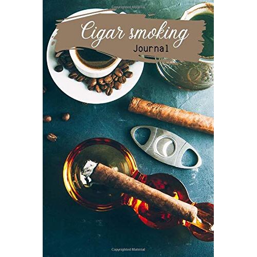 Cigar Smoking Journal: Perfect Cigar Journal - Notebook To Write In Cigar Reviews
