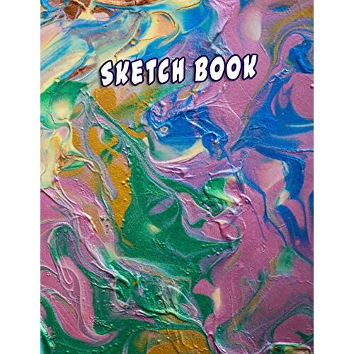Sketch Book: For Drawing, Sketchbook: Best Blank White Pages Drawing, Writing, Sketching And Doodling, Children, Kids, Boyfriend And Girlfriend