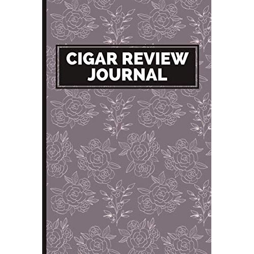 Cigar Review Journal: Cigar Tasting And Rating Book For Women