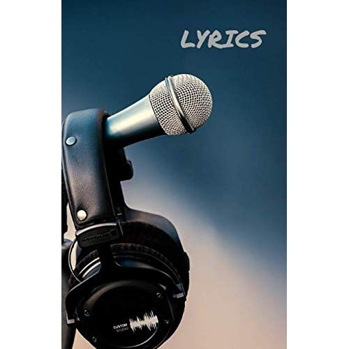 Lyrics Book A5: Blank Lyrics Book For Song Writters, Music Lovers Proformers To Write Down New Songs, Verses, Lyrics, Rap, Rock, Pop