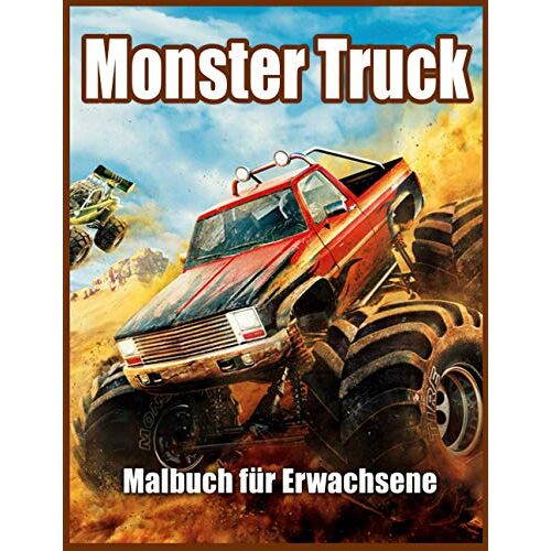 Monster Truck Malbuch Fuer Erwachsene: Malbuch Zum Stressabbau Und Zur Entspannung