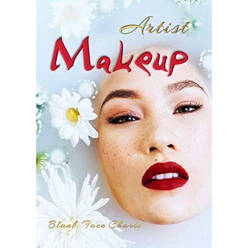 Fresh Face Makeup Artist: Blank Face Charts For Artists, Models, Fashion Photography, Film, Theatre & Stage, Video & Dance Performance Or Fashionistas! (Blank Makeup Face Charts)