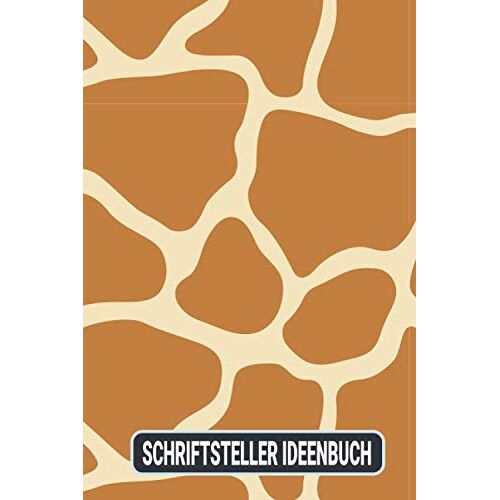 Schriftsteller Ideenbuch: Planungs- Und Notizbuch Zum Ausfuellen | Autor | Checklisten Auch Fuer Einsteiger | Arbeitsbuch | Autorenplaner | Giraffe Tier Print Animal