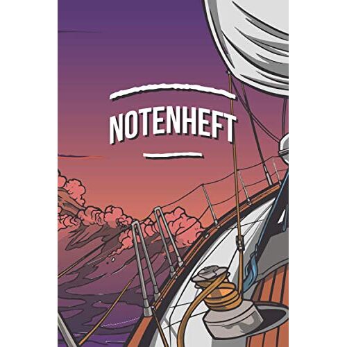 Notenheft: Din A5 Quer Fuer Anfaenger Und Fortgeschrittene / Blanko Notenblock / Leere Notenzeilen / Notensystem / Fuer Die Schule / Komponist / Skipper Boot Kapitaen