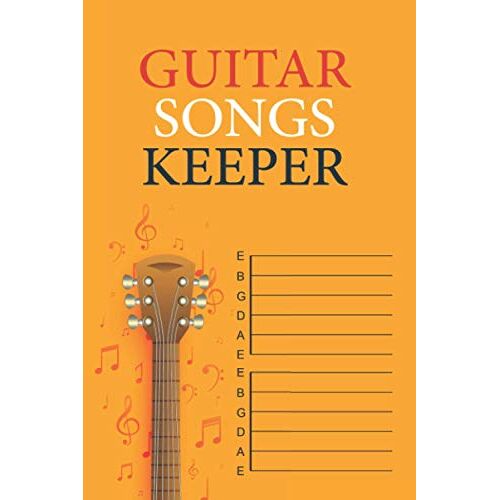 Guitar Song Keeper Tablature Notebook: Guitar Music Tabs Journal For Saving All Your Hit Songs