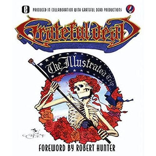 Grateful Dead. The Illustrated Trip