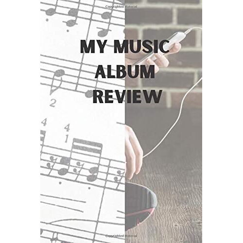 My Music Album Review: All The Sounds I Love (Notebook)