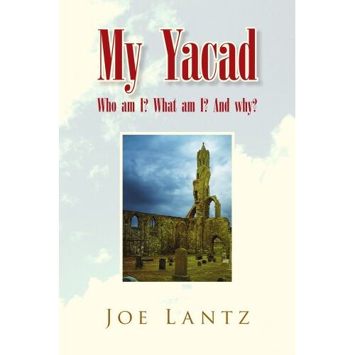 My Yacad: Who Am I? What Am I? And Why?