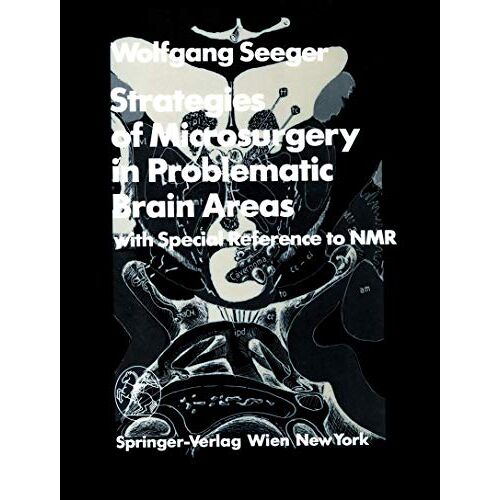 Strategies Of Microsurgery In Problematic Brain Areas: With Special Reference To Nmr