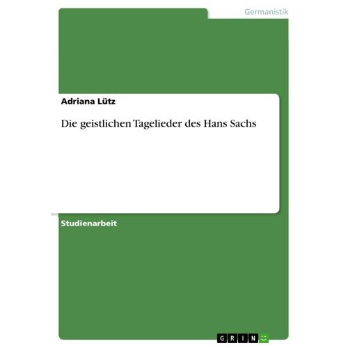 Die Geistlichen Tagelieder Des Hans Sachs