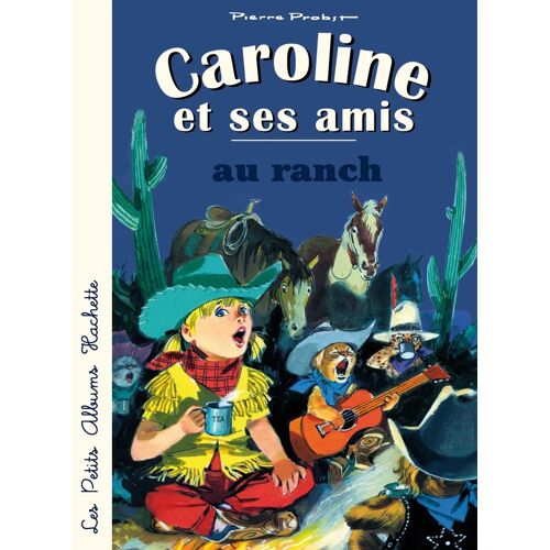 Caroline Et Ses Amis Au Ranch