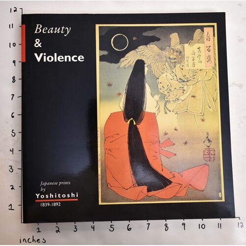 Beauty & Violence: Japanese Prints By Yoshitoshi, 1839-1892