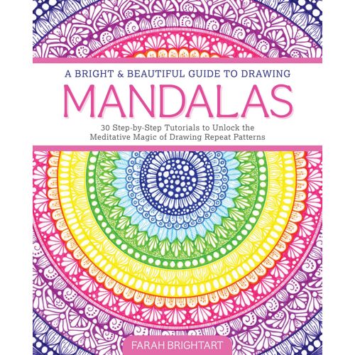 A Bright & Beautiful Guide To Drawing Mandalas