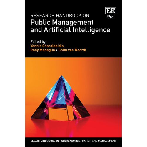 Research Handbook On Public Management And Artificial Intelligence (Elgar Handbooks In Public Administration And Management)