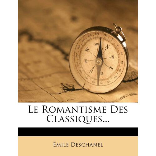 Le Romantisme Des Classiques...