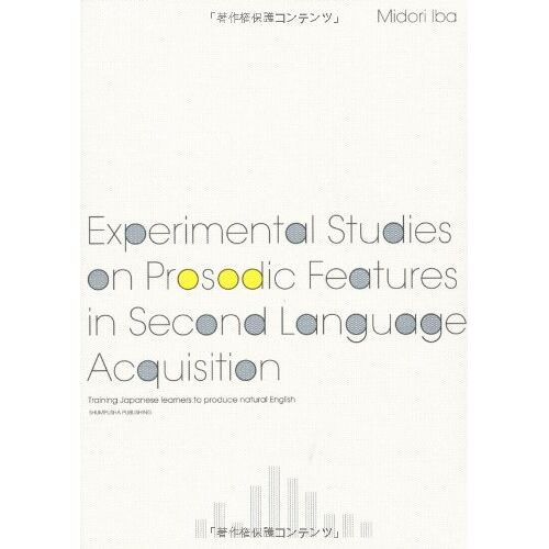 Experimental Studies On Prosodic Features In Second Language Acquisition -Training Japanese Learners To Produce Natural English